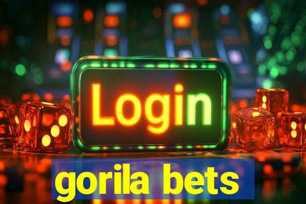 gorila bets